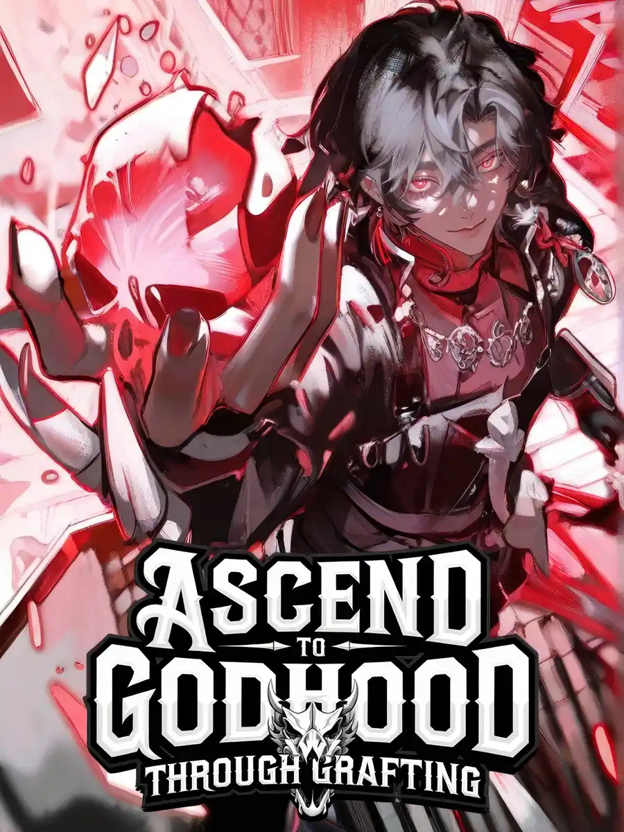 Ascend to Godhood Through Grafting: Starting with a God's Arm