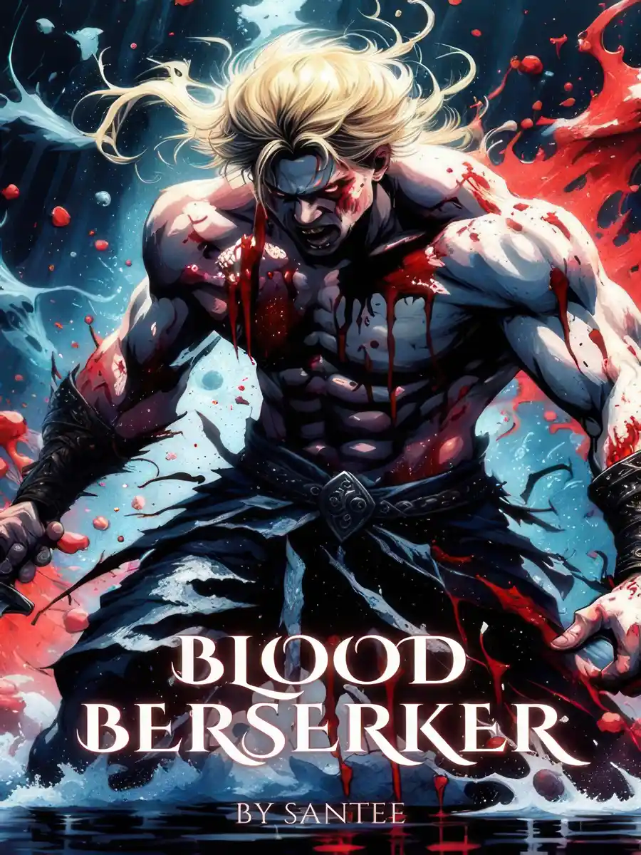 Blood Berserker - [ A Litrpg Apocalypse]